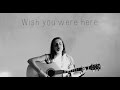 Wish You Were Here - Pink Floyd (cover) 