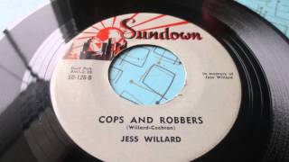 Cops and robbers  Jess Willard   Sundown 126  Hank Cochran & Joe Maphis ? 1959