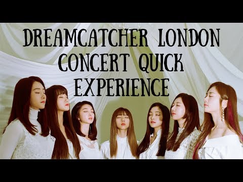 Dreamcatcher London Concert Experience (14/02/18)