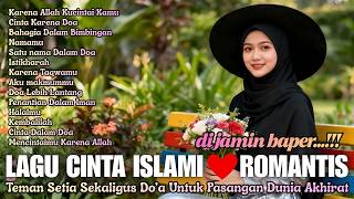 Download lagu KUMPULAN LAGU CINTA ISLAMI ROMANTIS ❤️ Lagu  Islami, Sekaligus Do'a Untuk Pasangan Dunia Akhirat mp3