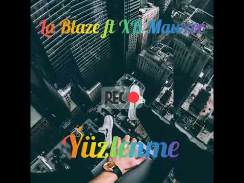 La Blaze ft XB Mawzer - Ýüzlenme !