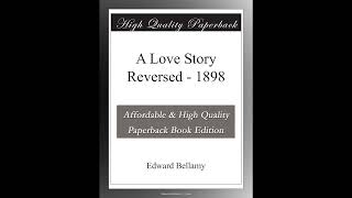 A Love Story Reversed - 1898