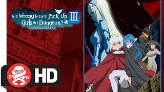 Is it Wrong to Try to Pick up Girls in a Dungeon? III Complete Series | Available March 23