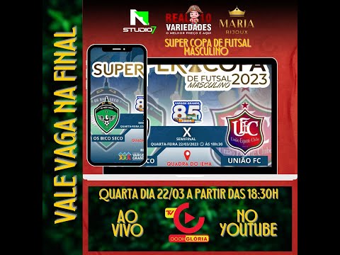 OS BICO SECO X UNIÃO FC | SEMIFINAL | SUPER COPA DE FUTSAL MASCULINO 2023