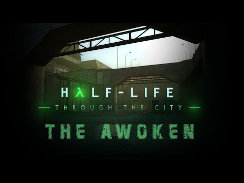 Half-Life: Through The City "The Awoken Remaster"