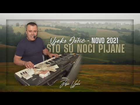 Vjeko Jošić - ŠTO SU NOĆI PIJANE (NOVO 2021)