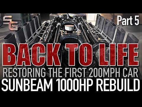 Sunbeam 1000hp Rebuild (Part 5) - Restoring the first 200mph land speed car