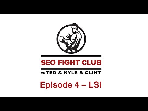 SEO Fight Club - Episode 4 - LSI