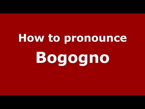 How to pronounce Bogogno (Italian/Italy) - PronounceNames.com
