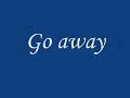 Go Away - B3