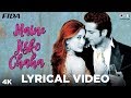 Maine Jisko Chaha Lyrical - Fida | Kareena Kapoor Khan, Fardeen Khan | Alisha Chinai, Sonu Nigam