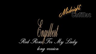 ENGELBERT Red Roses For My Lady (Long Version)