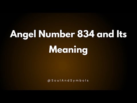 Angel Number 834 and Its Meaning | Seeing 834? ✅