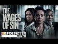 The Wages Of Sin Free Drama Movie Full Movie Black Cinema BLK Screen Central