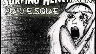 The Surfing Henchmen - Burlesque