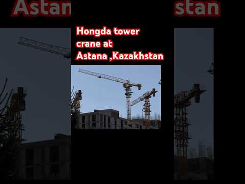 Hongda HP100（6013）tower crane at Astana construction site in Kazakhstan#Hongda tower crane#crane