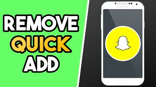 How to Remove Quick Add on Snapchat (2021)