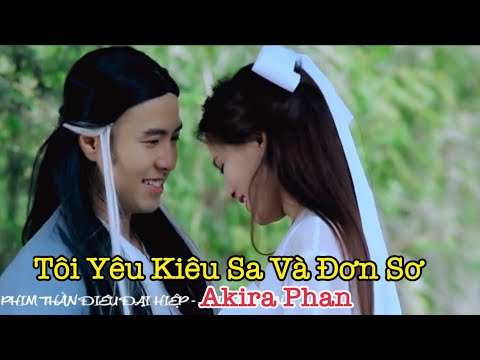 Tôi yêu kiêu sa và đơn sơ - Akira Phan