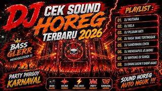 Download lagu 🔥 DJ HOREG LATEST 2026 | DJ Mutiara x DJ Rela x DJ Pujaan Hati | FULL BASS PARTY CARNIVAL MIX mp3 Download lagu 🔥 DJ HOREG LATEST 2026 | DJ Mutiara x DJ Rela x DJ Pujaan Hati | FULL BASS PARTY CARNIVAL MIX mp3
