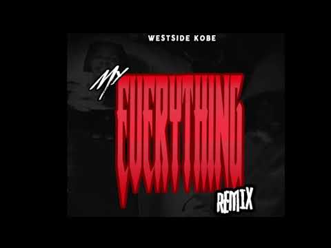 Westside Kobe - My Everything Remix (Official Audio)