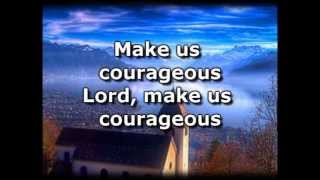 Courageous - Casting Crowns - Worship Video with lyrics.wmv