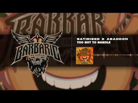 Satirized & Abaddon - Too Hot To Handle
