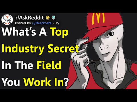What's A Top Industry Secret In Your Field? (r/AskReddit)