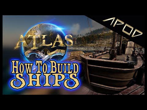 ATLAS • How To Build Ships • Beginner Guide