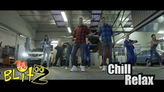 BLITZ - CHILL RELAX (Officiële videoclip)