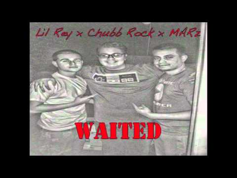 Lil Rey x Chubb Rock x MARz - Waited ( Prod. by Young Shun )