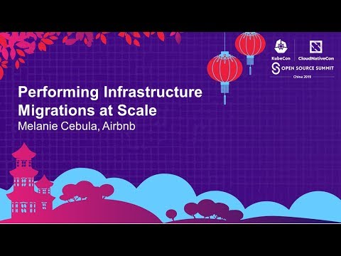 Performing Infrastructure Migrations at Scale - Melanie Cebula, Airbnb