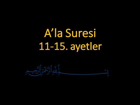 ALA SURESİ 11-15. AYETLER EZBERLE (10 TEKRAR)
