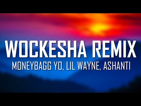 Moneybagg Yo, Lil Wayne, Ashanti – Wockesha Remix (Lyrics) | Just Flexin'