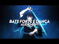 Bate Forte E Dança Brazilian Phonk Edit Audio