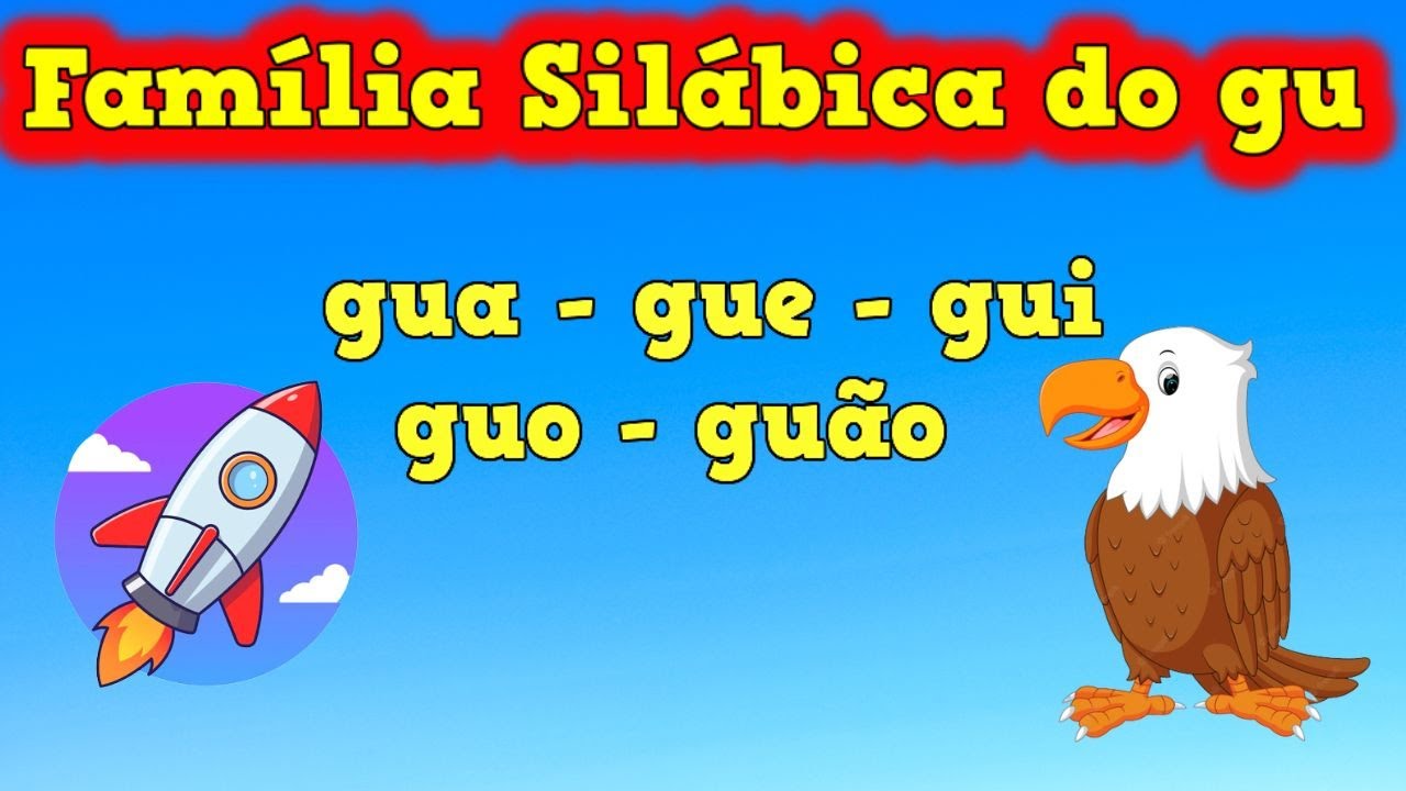 Watch Now Família Silábica do gu | gua - gue - gui - guo - guão - Alfabetização - @explicandoumpoucomais Família Silábica do gu | gua - gue - gui - guo - guão - Alfabetização - @explicandoumpoucomais