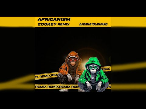 AFRICANISM x DJ R'AN & YOLAN PARIS - ZOOKEY (REMIX)