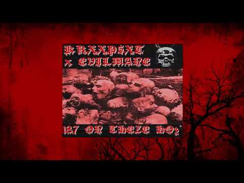 KRXXP$XT X EVILMANE - 187 ON THEZE HOz
