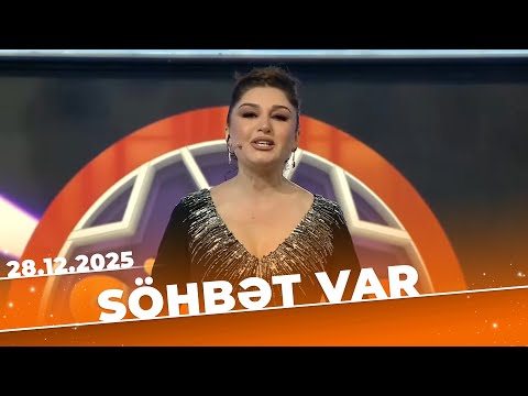 Söhbət Var - Tam Bölüm - 28.12.2025