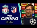 Klopp & Robertson's Champions League press conference | Atletico Madrid