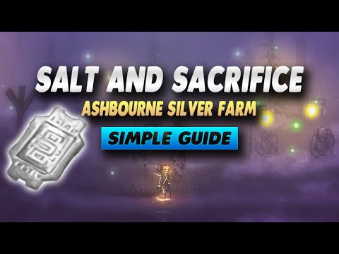 Salt and Sacrifice Ashbourne Village Silver Farm - Simple Guide