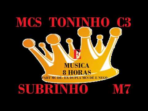ESPECIAL M7 e C3 - MCS TONINHO E SUBRINHO PART MC DÉ EX DUPLA DE MCS DÉ E NEGO