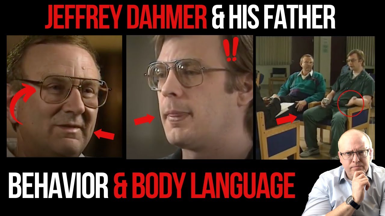 Jeffrey Dahmer & His Father: Behavior and Body Language