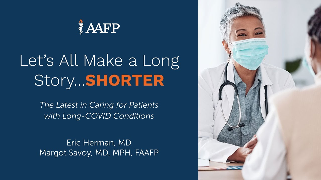 Let’s All Make a Long Story…Shorter: The Latest in Caring for Patients with Long-COVID Conditions