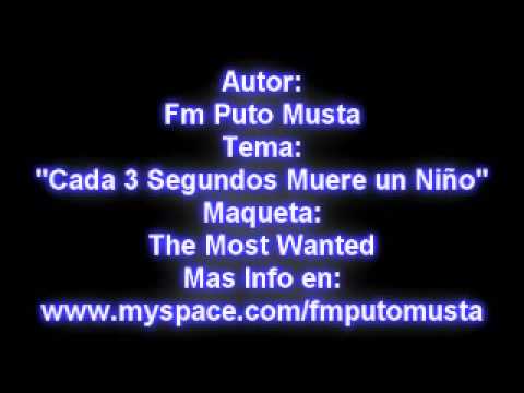 Fm Puto Musta Cada 3 Segundos Muere Un Niño