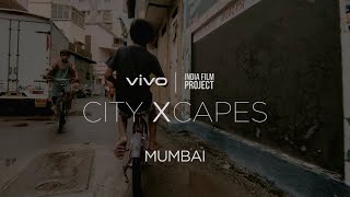 vivo x India Film Project | #vivocityXcapes : Mumbai | Vivo India