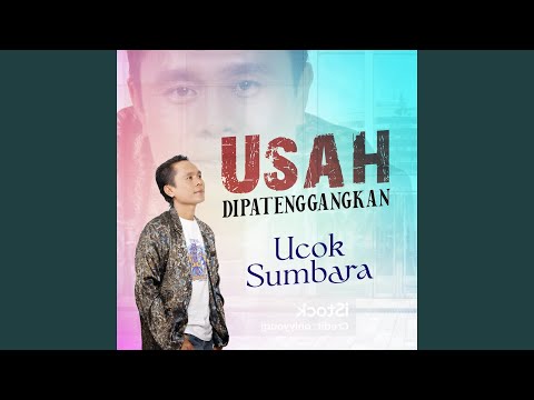 Usah Dipatenggangkan