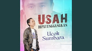Download lagu Usah Dipatenggangkan mp3