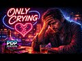 Only Crying PDP Cover Remix Keith Marshall