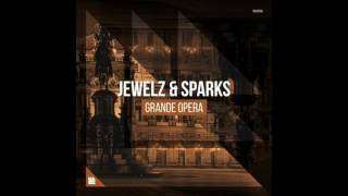 Jewelz & Sparks - Grande Opera (Extended Mix) --- FREE DOWNLOAD