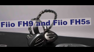 Fiio FH9 and Fiio FH5s